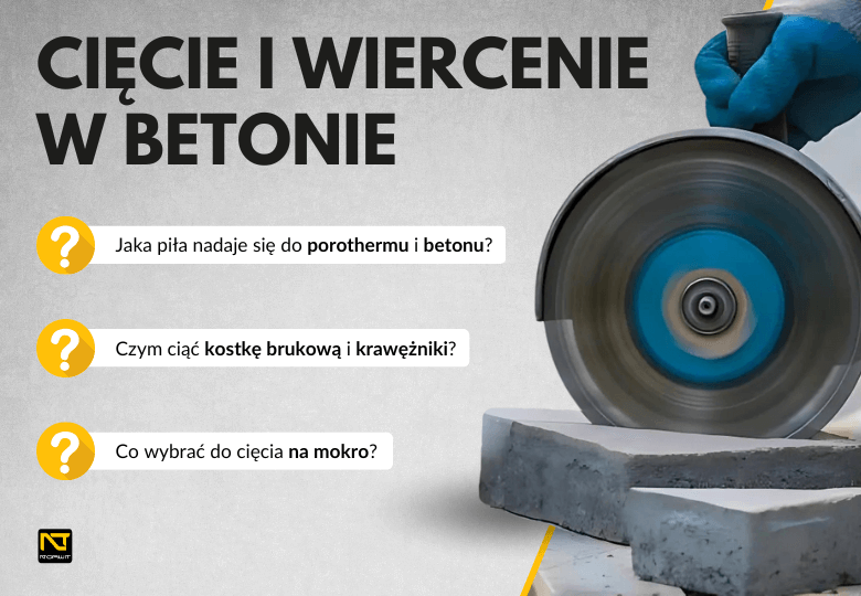 Cięcie i wiercenie w betonie – poradnik i topowy sprzęt dla profesjonalistów Cięcie i wiercenie w betonie – poradnik i topowy sprzęt dla profesjonalistów